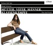 Margit Schreiner: Mütter. Väter. Männer. Klassenkämpfe, 4 Audio-CD - cd