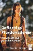 Kerstin Groeper: Geflecktes Pferdemädchen - Taschenbuch