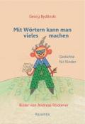 Georg Bydlinski: Mit Wörtern kann man vieles machen - Taschenbuch
