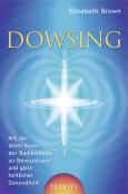 Elizabeth Brown: Dowsing - gebunden