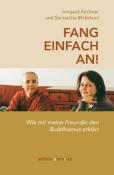 Santacitta Bhikkhuni: Fang einfach an! - gebunden