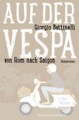 Giorgio Bettinelli: Auf der Vespa ... von Rom nach Saigon - Taschenbuch