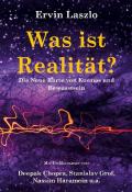 Ervin Laszlo: Was ist Realität? Die Neue Karte von Kosmos und Bewusstsein - gebunden