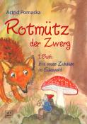 Astrid Pomaska: Rotmütz der Zwerg (Bd. 1): Ein neues Zuhause im Eulenwald - Taschenbuch