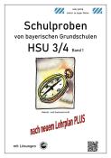 Claus Arndt: Schulproben von bayerischen Grundschulen - HSU 3/4 mit Lösungen. Bd.1