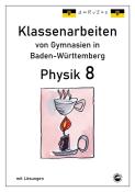 Claus Arndt: Physik 8, Klassenarbeiten von Gymnasien in Baden-Württemberg mit Lösungen - Taschenbuch