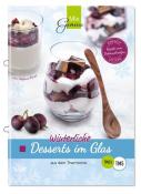 Stefanie Kruse: Winterliche Desserts im Glas - geheftet