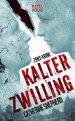 Catherine Shepherd: Kalter Zwilling: Thriller - Taschenbuch
