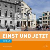Hermann Wirth: Einst und Jetzt - Weimar - Taschenbuch