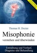 Thomas H. Dozier: Misophonie verstehen und überwinden - Taschenbuch