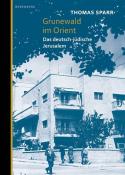 Thomas Sparr: Grunewald im Orient - gebunden