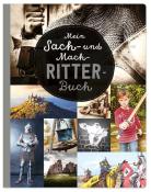 Mein Sach- und Mach-Ritter-Buch - gebunden