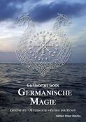 Gunivortus Goos: Germanische Magie - gebunden