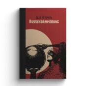 Buchcover mit dem Titel 'Russendämmerung'. Rote Hintergrundfarbe und eine stilisierte Darstellung einer Person mit einer Weltkugel.