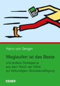 Harro von Senger: Weglaufen ist das Beste - gebunden