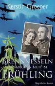 Kerstin Groeper: Brennnesseln schmecken nur im Frühling - Taschenbuch