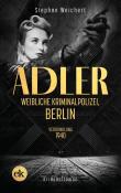Stephan Weichert: Adler, Weibliche Kriminalpolizei, Berlin - Taschenbuch