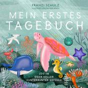 Franziska Schulz: Mein erstes Tagebuch - Lou im Meer voller kunterbunter Gefühle - Taschenbuch