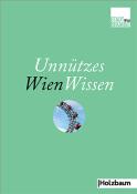 Stadtbekannt.at: Unnützes WienWissen. Bd.1 - Taschenbuch
