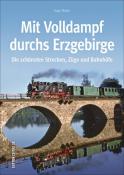 Ingo Thiele: Mit Volldampf durchs Erzgebirge - gebunden