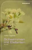 Yoko Ogawa: Schwimmen mit Elefanten - gebunden
