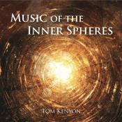 Tom Kenyon: Music of the Inner Spheres, 1 Audio-CD - CD