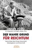 Ralph W. Trine: DER WAHRE GRUND FÜR REICHTUM [mit Fotos]: Erkenntnisse über Erfolg, Gesundheit und innere Kraft - Taschenbuch