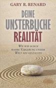Gary R. Renard: Deine unsterbliche Realität - gebunden