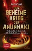 Jan Erik Sigdell: Der Geheime Krieg der Anunnaki (Erweiterte Neuausgabe) - gebunden
