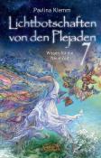 Pavlina Klemm: Lichtbotschaften von den Plejaden Band 7: Wissen für die Neue Zeit (von der SPIEGEL-Bestseller-Autorin) - gebunden