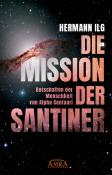 Hermann Ilg: DIE MISSION DER SANTINER - gebunden
