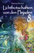 Pavlina Klemm: Lichtbotschaften von den Plejaden Band 8: Im Feld der Heilung (SPIEGEL-BESTSELLER) - gebunden