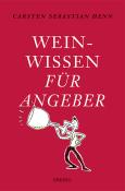 Carsten Sebastian Henn: Weinwissen für Angeber - Taschenbuch