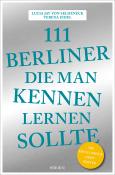 Lucia Jay von Seldeneck: 111 Berliner, die man kennen sollte - Taschenbuch