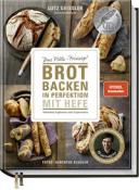 Lutz Geißler: Brot backen in Perfektion mit Hefe - gebunden