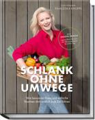 Stefanie Hiekmann: Schlank ohne Umwege - gebunden