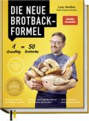 Lutz Geißler: Die neue Brotbackformel - gebunden