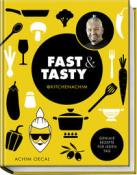 Achim Oecal: Fast & Tasty - gebunden
