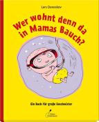 Lars Daneskov: Wer wohnt denn da in Mamas Bauch? - gebunden