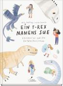 Birk Grüling: Ein T-Rex namens Sue - gebunden