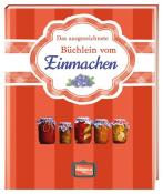 Das ausgezeichnete Büchlein vom Einmachen - gebunden