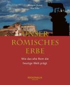 Alexander Rudow: Unser römisches Erbe - gebunden