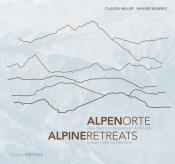 Hannes Bäuerle: AlpenOrte / AlpineRetreats - gebunden
