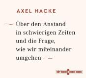 Axel Hacke: Über den Anstand in schwierigen Zeiten und die Frage, wie wir miteinander umgehen, 4 Audio-CDs - CD