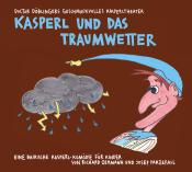 Richard Oehmann: Kasperl und das Traumwetter, 1 Audio-CD - CD