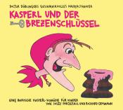 Richard Oehmann: Kasperl und der Brezenschlüssel, 2 Audio-CD - CD