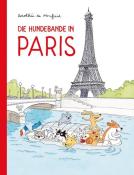 Dorothée de Monfreid: Die Hundebande in Paris - gebunden