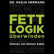 Nadja Hermann: Fettlogik überwinden, 2 Audio-CD, 2 MP3 - cd