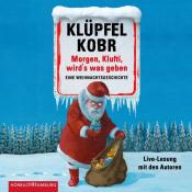 Michael Kobr: Morgen, Klufti, wird´s was geben, 3 Audio-CD - cd