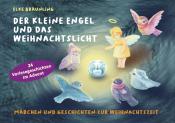 Elke Bräunling: Der kleine Engel und das Weihnachtslicht